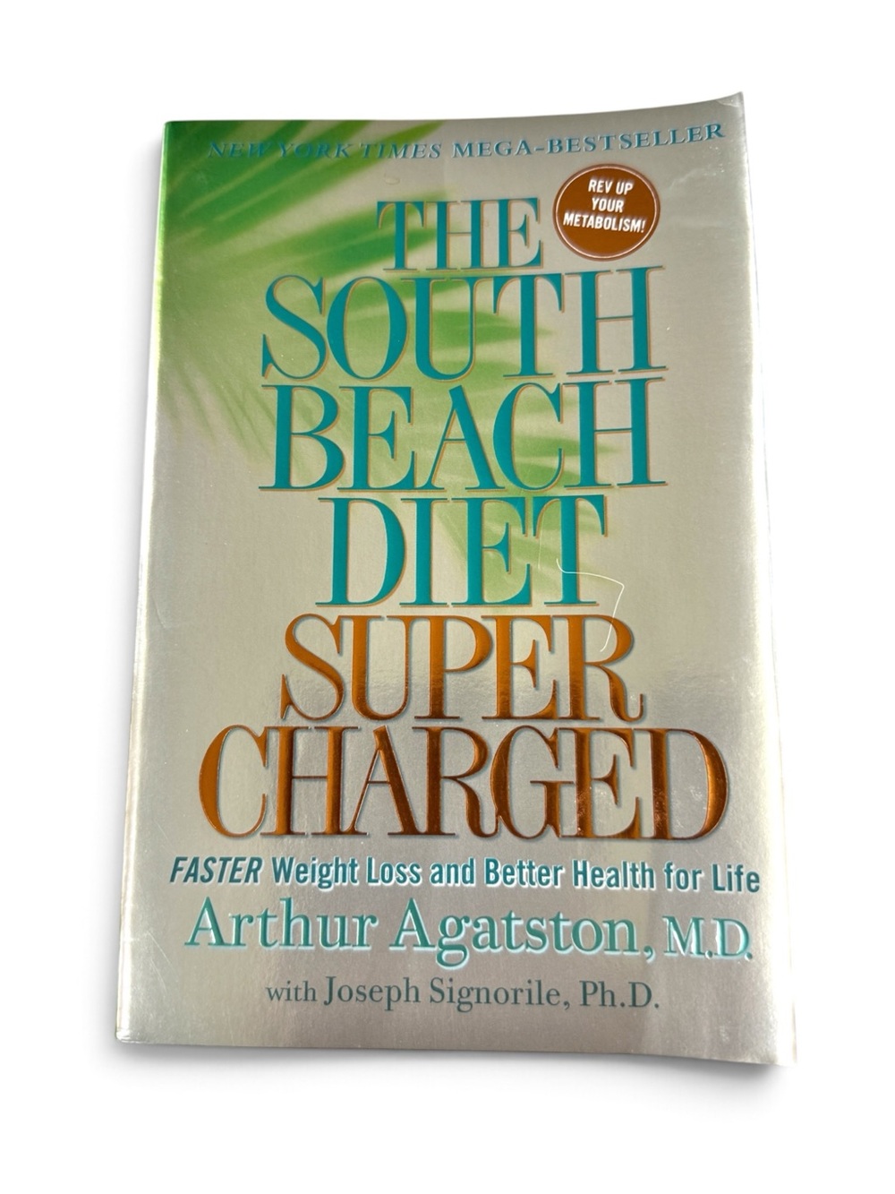 The South Beach Diet Supercharged by Arthur Agatston, M.D.